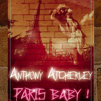 Paris Baby! by Anthony Atcherley