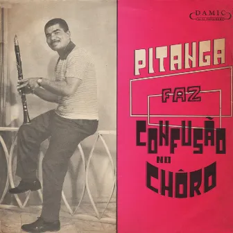 Pitanga Faz Confusão No Choro by Pïtanga