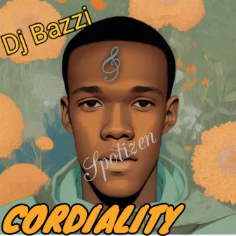 Cordiality by Dj Bazzi