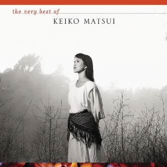 The Very Best of Keiko Matsui by Keiko Matsui