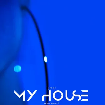 My House by DJ Boo