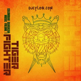 Tiger Fighter Colombian Guaracha Music, Vol. 1 by DJCFLOW.COM