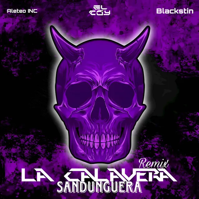 LA CALAVERA SANDUNGUERA (Remix)