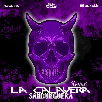 LA CALAVERA SANDUNGUERA (Remix) by Blackstin