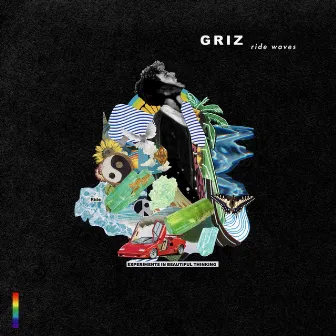 Ride Waves by GRiZ