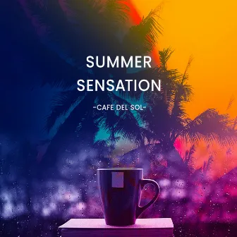 Summer Sensation by Cafe Del Sol