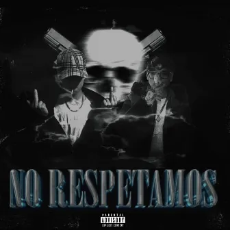 no respetamos by Chicho Official