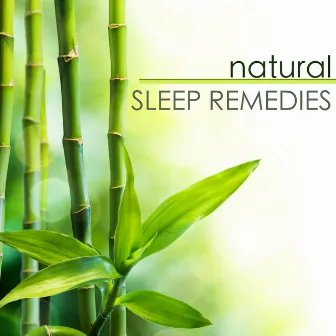 Natural Sleep Remedies - Best Relaxing Songs, Sleep Aid to Fall Asleep by Natural Sleep Remedies Oasis