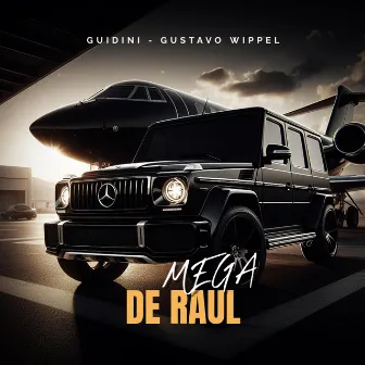 MEGA DE RAUL by DJ Gustavo Wippel SC