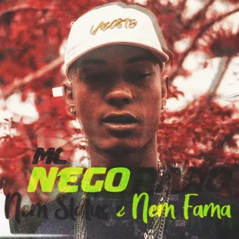 Nem Status Nem Fama by Mc Nego Raro