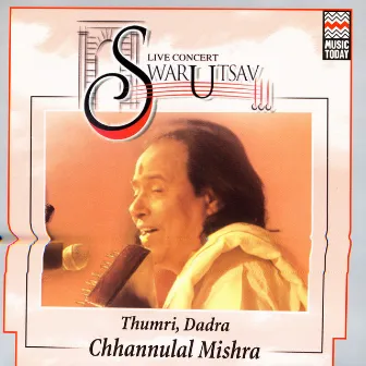 Live Concerts Swarutsav 2000 by Chhannulal Mishra