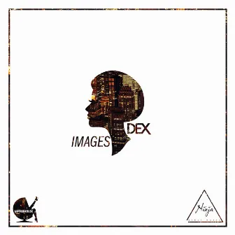 Images by Dex