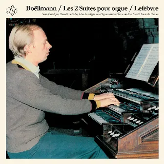 Boëllmann: 2 Organ Suites by Léon Boëllmann