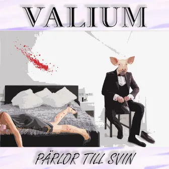 Pärlor till svin by Valium