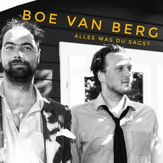 Alles Was Du Sagst by Boe van Berg