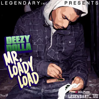 Mr. Loady Load by 