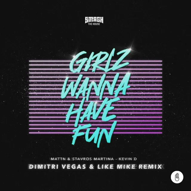 Girlz Wanna Have Fun - Dimitri Vegas & Like Mike Remix