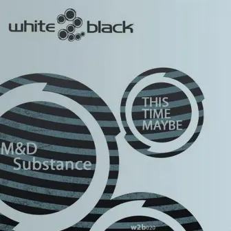 This Time Maybe by M&D Substance