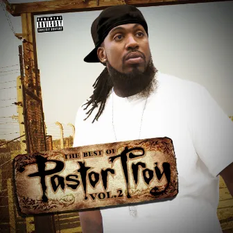 The Best of Pastor Troy, Vol. 2 by Pastor Troy