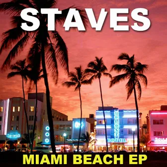 Miami Beach EP by Staves