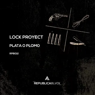 Plata o Plomo by Lock Proyect