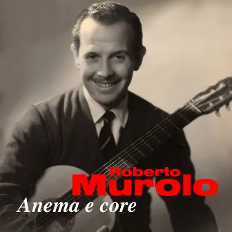 Anema e core by Roberto Murolo