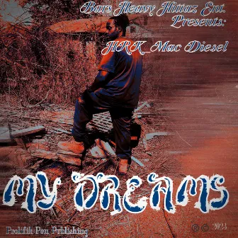 My Dreams by Mac Diesel