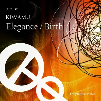 Elegance / Birth by Kiwamu