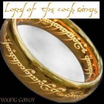 Lord Of The Cock Rings by Young Gayvy