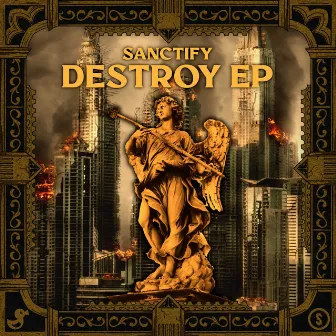 DESTROY by SANCTIFY