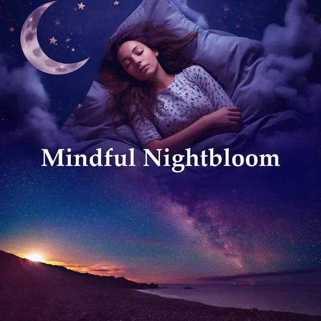 Mindful Nightbloom