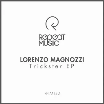 Trickster EP by Lorenzo Magnozzi