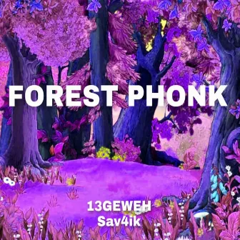 FOREST PHONK by 13GEWEH