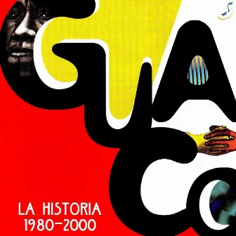 La Historia: 1980-2000 by Guaco