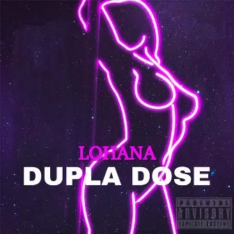 Dupla Dose by LOHANA