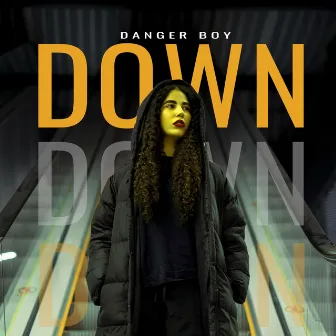 Down by Danger Boy