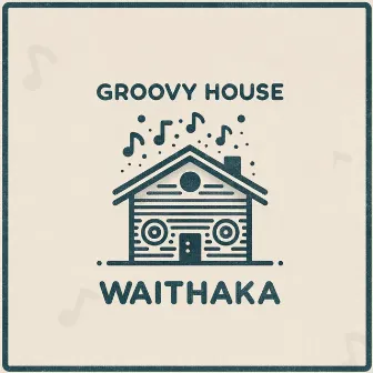 Groovy House EP by Waithaka