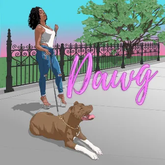 Dawg by Jelayne