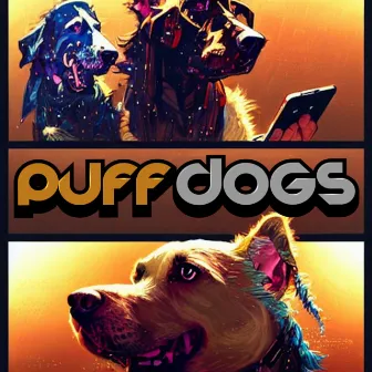 Everything by Puff Dogs