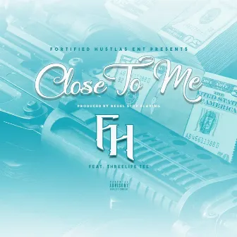 Close to Me by FH