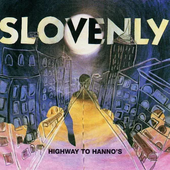 Highway to Hanno's by SLOVENLY