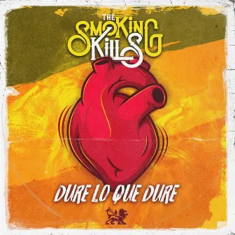 Dure Lo Que Dure by The Smoking Kills