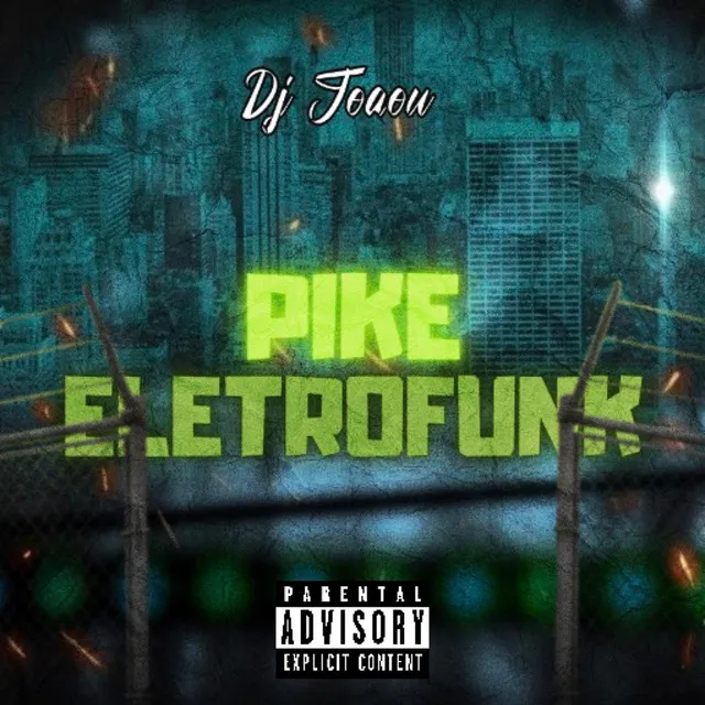 Pike - Eletrofunk Desande