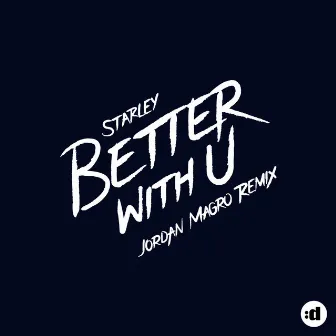 Better With U (Jordan Magro Remix) by Jordan Magro