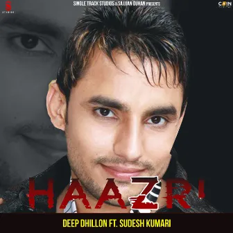 Haazri by Deep Dhillon