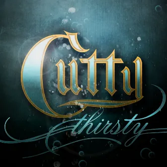 Thirsty (Amended DMD) by Cutty