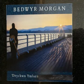 'Drychwn Ymlaen by Bedwyr Morgan