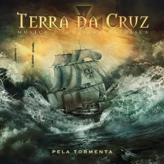 Pela Tormenta by Terra da Cruz