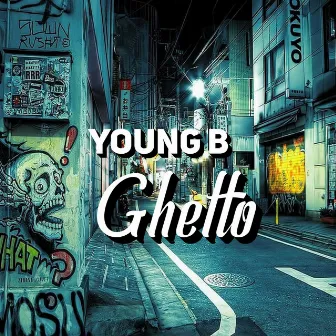 Ghetto by Young B