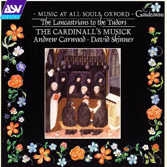 Music at All Soul's, Oxford by The Cardinall's Musick